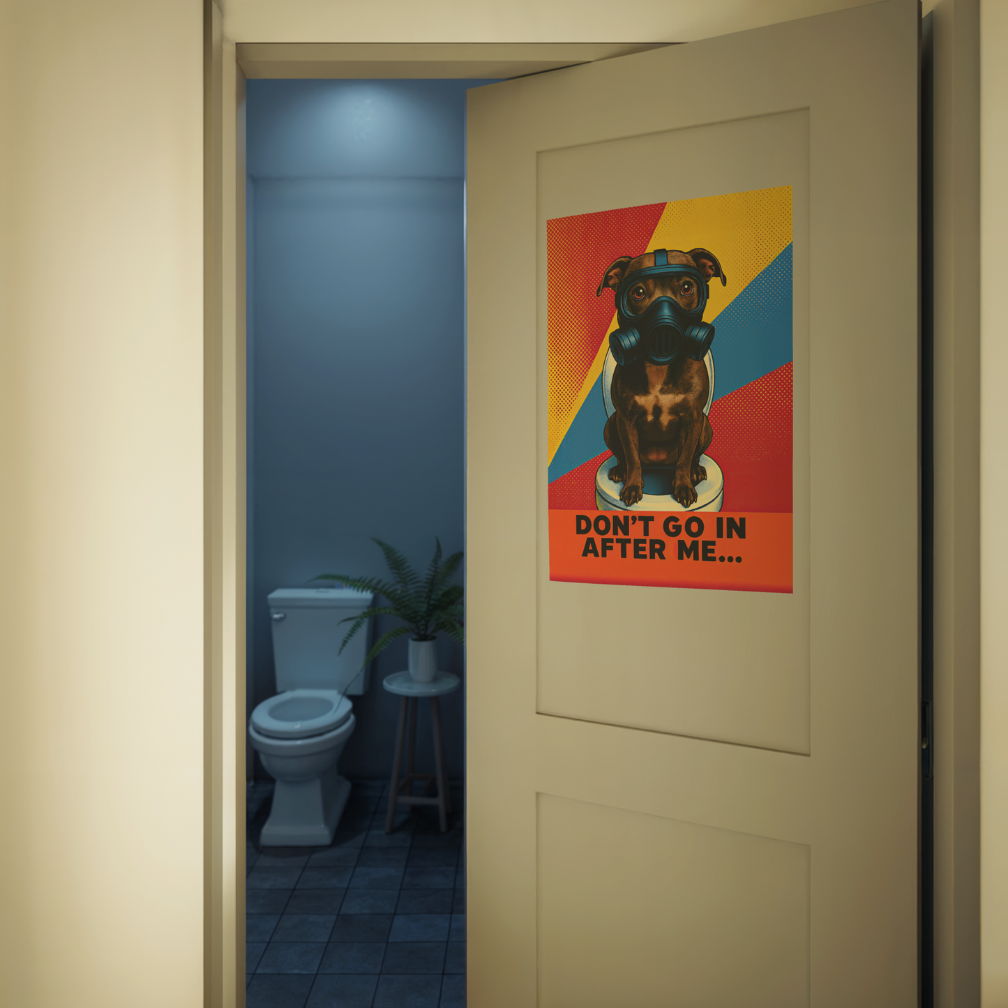 Don’t Go In After Me – Funny Dog Poster for WC Doors